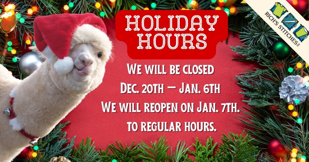 Richs Stitches holiday Hours 2024